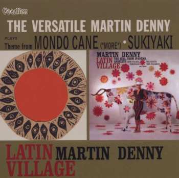 CD Martin Denny: Latin Village & The Versatile Martin Denny 425353