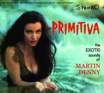 Album Martin Denny: Primitiva / Forbidden Island