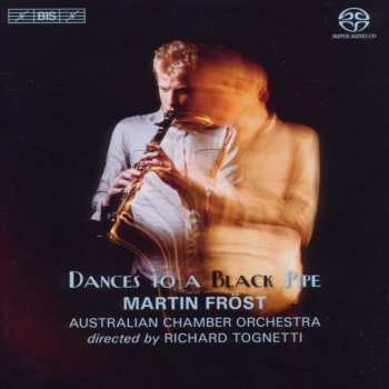 Album Martin Fröst: Dances To A Black Pipe