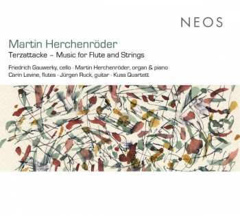 Album Martin Herchenröder: Musik Für Flöte & Streicher »terzattacke«