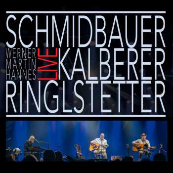 Levně CD Martin Kälberer & Hannes Ringlstetter Werner Schmidbauer: Live