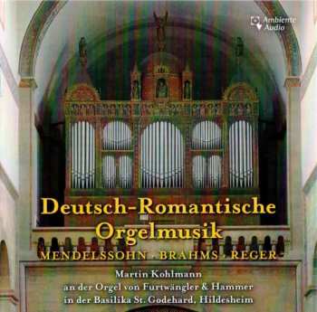 Album Martin Kohlmann: Deutsch-Romantische Orgelmusik