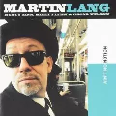 Martin Lang: Ain't No Notion