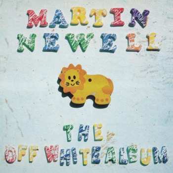 Martin Newell: The Off White Album