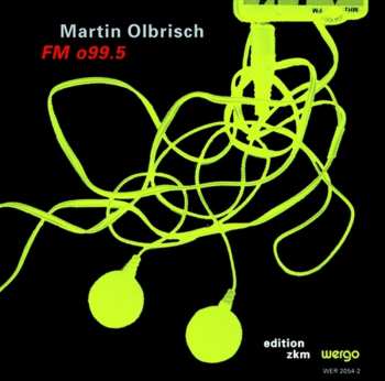 Album Franz Martin Olbrisch: FM o99.5
