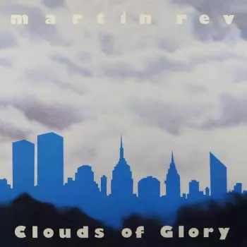 Martin Rev: Clouds Of Glory