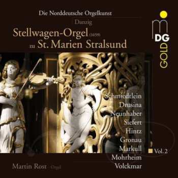 Martin Rost: Stellwagen-Orgel Zu St. Marien, Stralsund ⁕ Die Norddeutsche Orgelkunst - Vol. 2 Danzig
