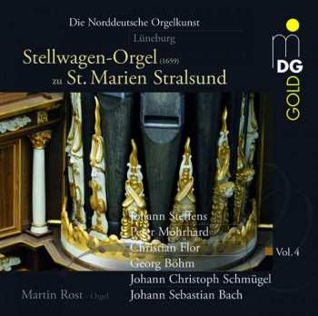 Album Martin Rost: Stellwagen-Orgel Zu St. Marien, Stralsund ⁕ Die Norddeutsche Orgelkunst - Vol. 4 - Lüneburg