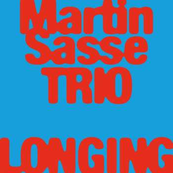 Album Martin Sasse Trio: Longing