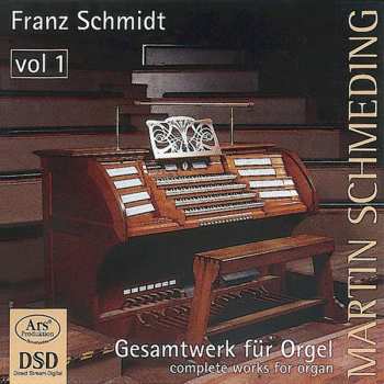 Album Martin Schmeding: Gesamtwerk für Orgel = Complete Works For Organ, Vol. 1