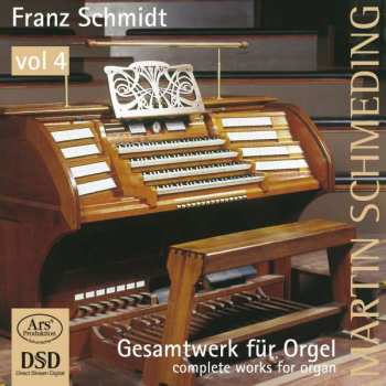 Album Martin Schmeding: Gesamtwerk für Orgel = Complete Works For Organ, Vol. 4