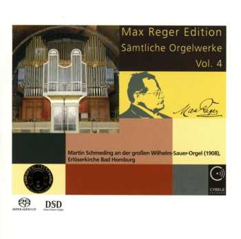 SACD Martin Schmeding: Max Reger Edition - Sämtliche Orgelwerke Vol. 4 481089