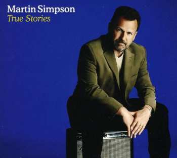 Album Martin Simpson: True Stories