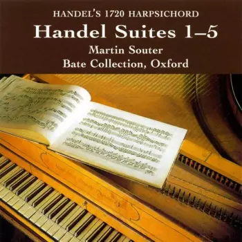 Martin Souter: Handel Suites 1-5