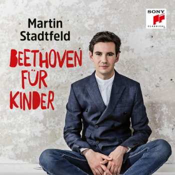 Album Martin Stadtfeld: Martin Stadtfeld - Beethoven Für Kinder