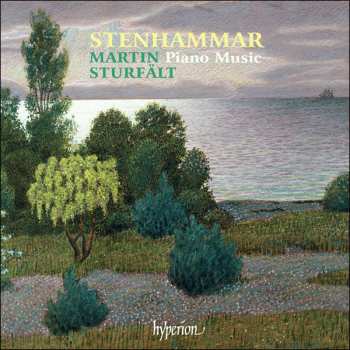 Album Martin Sturfält: Stenhammar: Piano Music