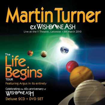 Album Martin Turner: Life Begins Tour