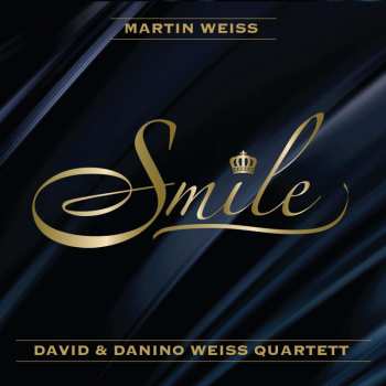 Album Martin Weiss: Smile Feat David & Danino Weiss Quartett
