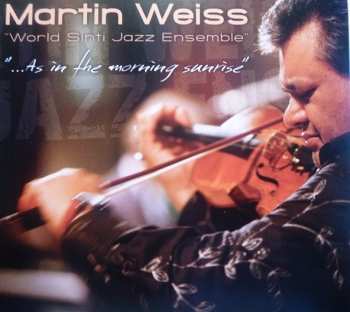 Album Martin Weiss: "... As In The Morning Sunrise"