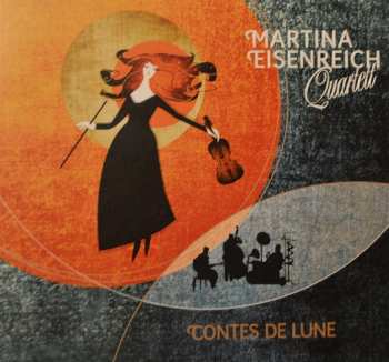 Album Martina Eisenreich Quartett: Contes De Lune