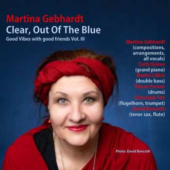 Album Martina Gebhardt: Clear, Out Of The Blue: Good Vibes With Good Friends Vol. Iii