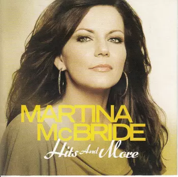 Martina McBride: Hits And More