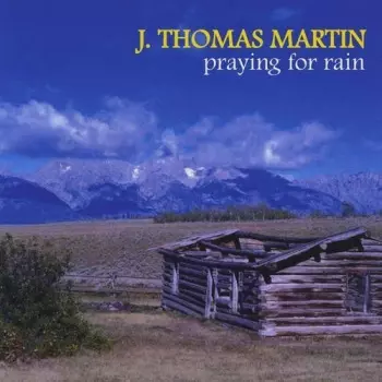 Martin,thomas J.: Praying For Rain