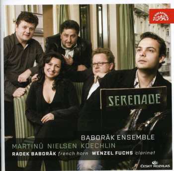 Album Baborák Radek. Fuchs Wenzel: Martinů, Nielsen & Koechlin: Serenade