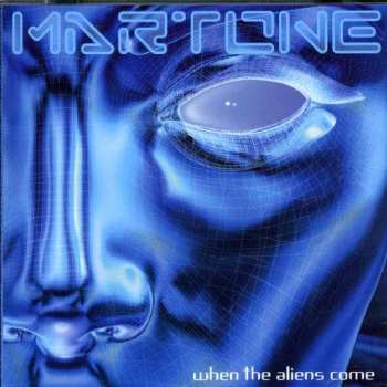 Album Martone: When The Aliens Come