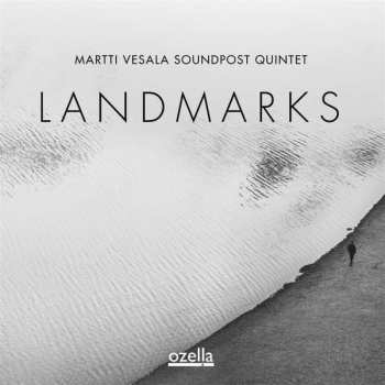 Album Martti Vesala Soundpost Quintet: Landmarks