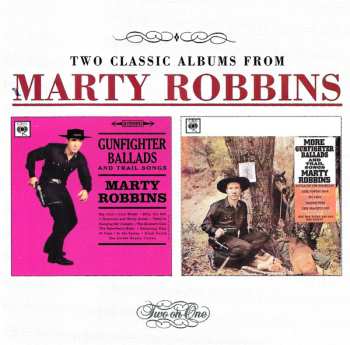Album Marty Robbins: Gunfighter Ballads And Trail Songs / More Gunfighter Ballads And Trail Songs