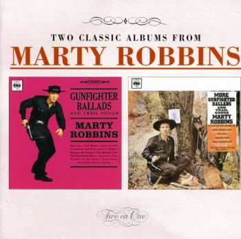 CD Marty Robbins: Gunfighter Ballads And Trail Songs / More Gunfighter Ballads And Trail Songs 517849