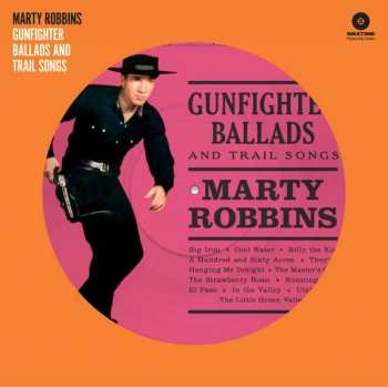 LP Marty Robbins: Gunfighter Ballads And Trail Songs LTD | PIC 415612