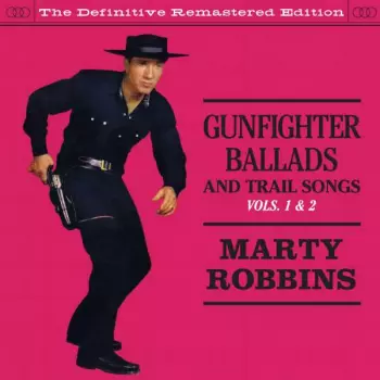 Gunfighter Ballads And Trail Songs plus More Gunfighter Ballads  And Trail Songs