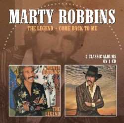 Album Marty Robbins: The Legend / Come Back To Me
