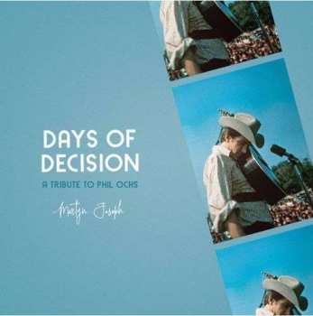 Album Martyn Joseph: Days of Decision - A Tribute To Phil Ochs