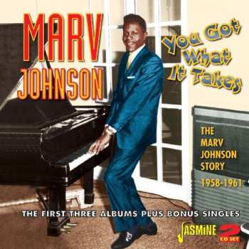 2CD Marv Johnson: You Got What It Takes: The Marv Johnson Story 1958-1961 390433