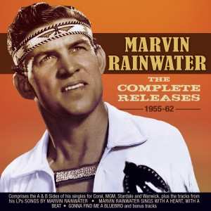 Album Marvin Rainwater: The Complete Releases 1955-62