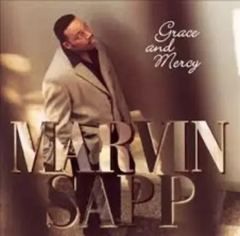 Marvin Sapp: Grace And Mercy