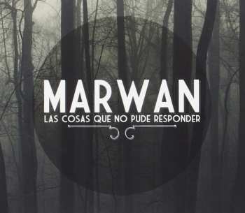 Album Marwan: Las Cosas Que No Pude Responder