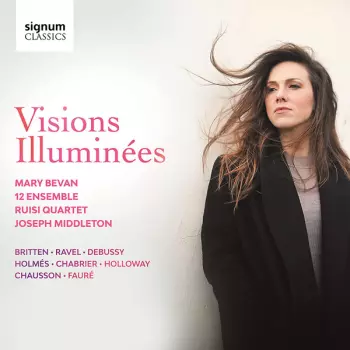 Mary Bevan: Visions Illuminées