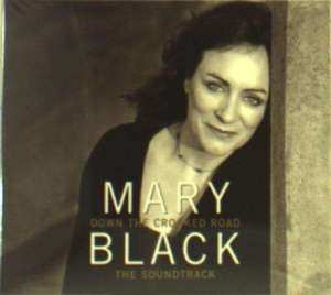 CD Mary Black: Down The Crooked Road - The Soundtrack 405132