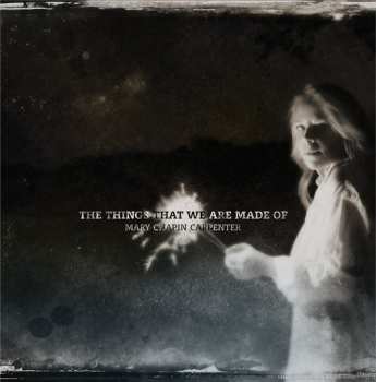 Album Mary Chapin Carpenter: The Things That We Are Made Of
