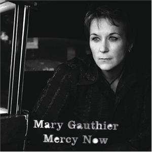 LP Mary Gauthier: Mercy Now 385048