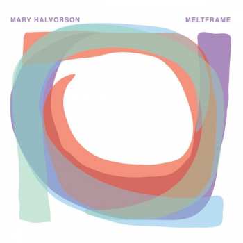 LP Mary Halvorson: Meltframe 251237