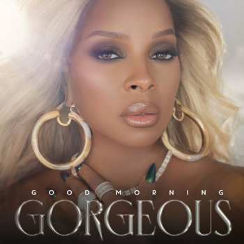 Album Mary J. Blige: Good Morning Gorgeous