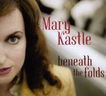 Album Mary Kastle: Beneath The Folds