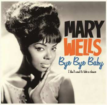 Album Mary Wells: Bye Bye Baby + 4 Bonus Track