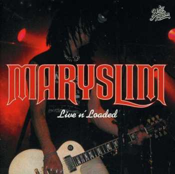 Album Maryslim: Live N' Loaded