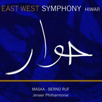 Masaa & Jenaer Philharmonie: East West Symphony - Hiwar